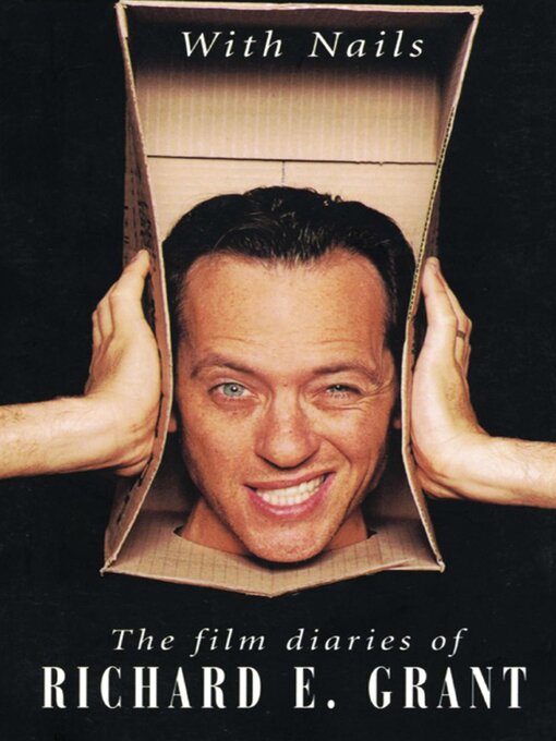 Title details for With Nails by Richard E. Grant - Available